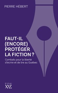 Couverture_Faut-il (encore) protéger la fiction?