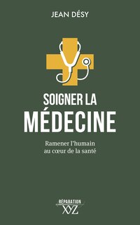 Couverture_Soigner la médecine