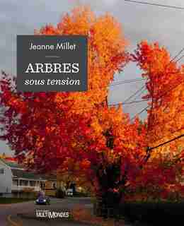 Arbres sous tension de Jeanne Millet