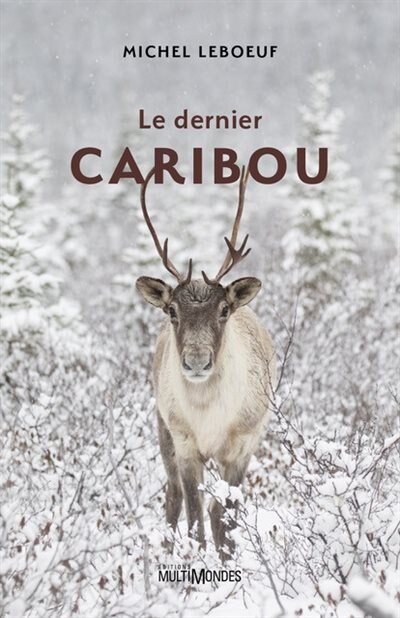 LE Dernier caribou