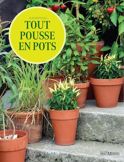 Couverture_Tout pousse en pots!