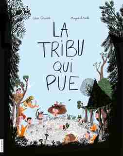 LA TRIBU QUI PUE by Elise Gravel