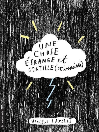Couverture_Une chose étrange et gentille (et invisible)