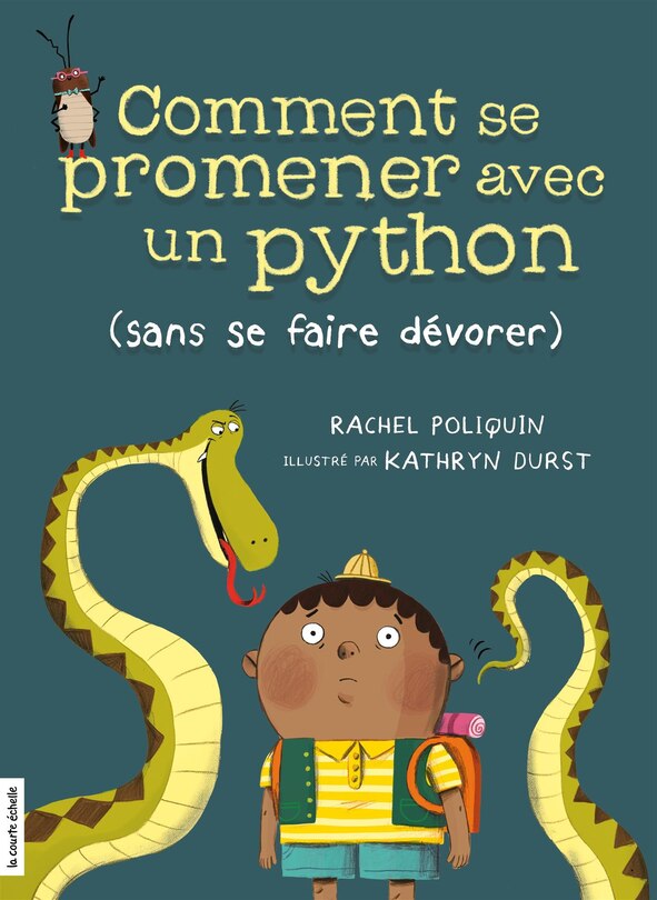 COMMENT SE PROMENER AVEC UN PYTHON (SANS SE FAIRE DÉVORER)