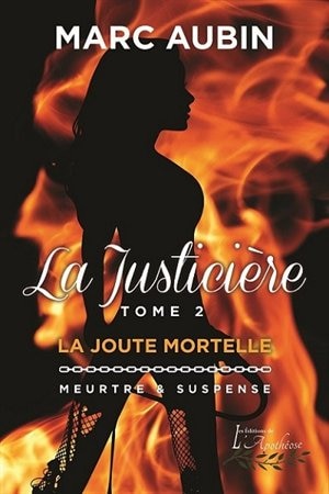 Front cover_LA JUSTICIÈRE TOME 2 LA JOUTE MORTELLE