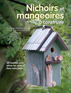 Couverture_Nichoirs et mangeoires &agrave; construire