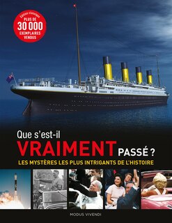 QUE S'EST-IL VRAIMENT PASSE? - NOUVELLE ÉDITION