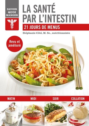 La Santé par l'intestin: 21 jours de menus