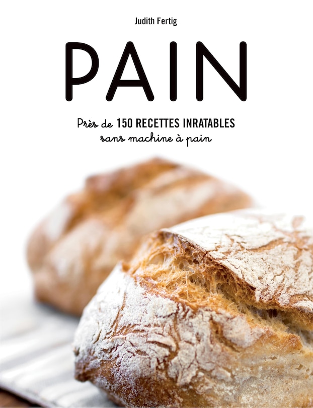 Couverture_Pain Plus de 120 recettes inratables sans machine à pain