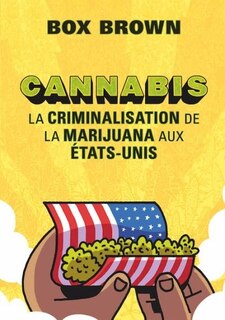 Couverture_Cannabis : la criminalisation de la marijuana aux États-Unis