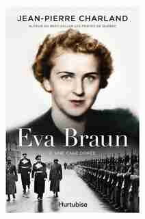 Eva Braun Tome 2 de Jean-Pierre Charland