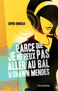 Couverture_Parce que je ne peux pas aller au bal avec Shawn Mendes