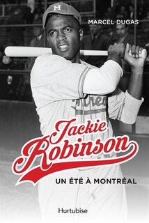 Front cover_Jackie Robinson, un été à Montréal