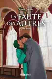 LA Faute des autres Tome 3 de Josée Ouimet