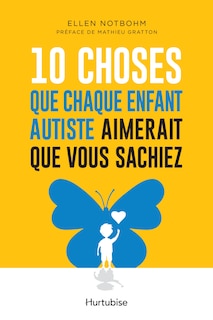 Front cover_10 choses que chaque enfant autiste aimerait que vous sachiez
