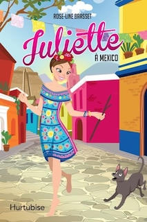 Juliette à Mexico