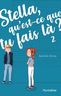 Front cover_Stella, qu'est-ce que tu fais là? - Tome 2