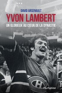 Couverture_Yvon Lambert, un glorieux au coeur de la dynastie