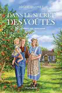 Dans le secret des voûtes Tome 3 de Josée Ouimet