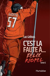 Front cover_C'est la faute à Félix Riopel