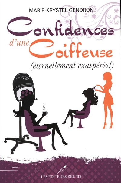 Confidences d'une coiffeuse (éternellement exaspérée!)