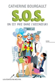 Front cover_S.O.S., on est pris dans l'ascenseur!