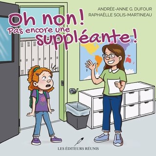 Front cover_Oh non ! Pas encore une suppléante !