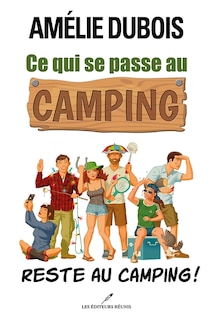 Ce qui se passe au camping reste au camping!