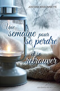 Couverture_Une semaine pour se perdre... et se retrouver