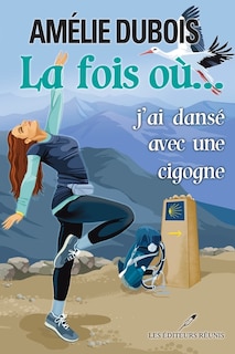 Couverture_La fois où... j'ai dansé avec une cigogne