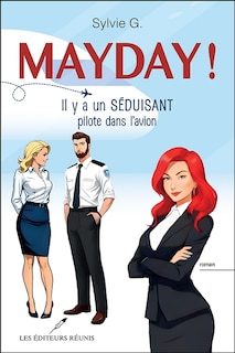 Couverture_Mayday! Il y a un séduisant pilote dans l'avion