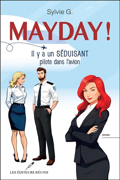 Couverture_Mayday! Il y a un séduisant pilote dans l'avion