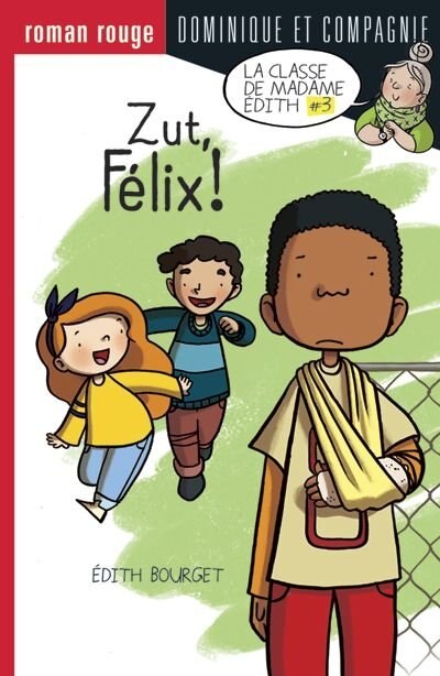 La Classe De Madame Edith Zut, Félix !