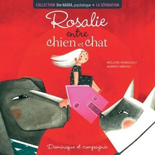Front cover_La séparation - Rosalie entre chien et chat