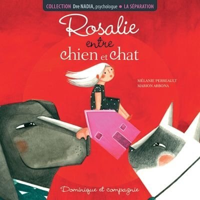 Front cover_La séparation - Rosalie entre chien et chat