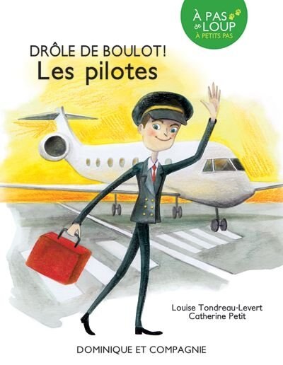 Drole De Boulot Les Pilotes Book By Louise Tondreau Levert Paperback Www Chapters Indigo Ca Drole De Boulot Les Pilotes Book By Louise Tondreau Levert Paperback Www Chapters Indigo Ca