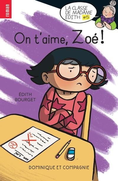 LA CLASSE DE MADAME EDITH TOME 5 On t’aime, Zoé !