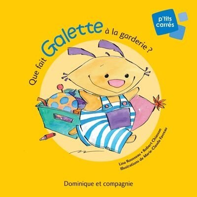 Que fait Galette à la garderie ?