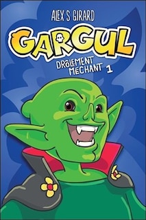 Gargul 1 Drôlement méchant