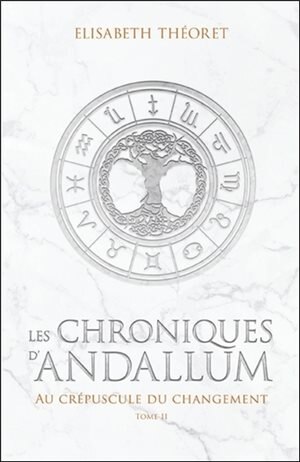 Les Chroniques d'Andallum 2 Au crépuscule du changement