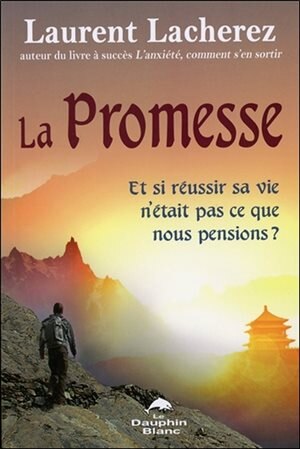 Front cover_La promesse : Et si réussir sa vie n'était pas ce que nous pensions?