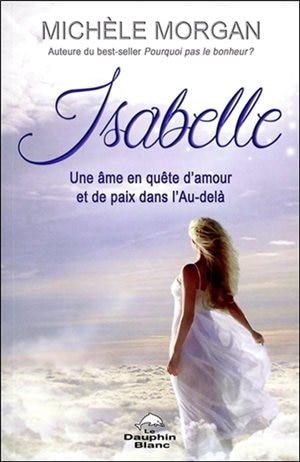 Front cover_Isabelle : une âme en quête d'amour et de paix dans l'Au-delà