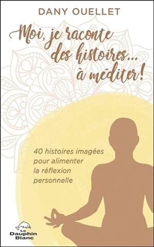 Front cover_Moi, je raconte des histoires... à méditer!