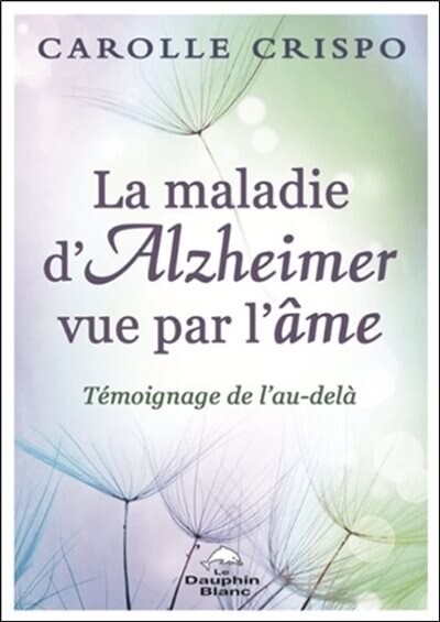 Front cover_La maladie d'Alzheimer vue par l'âme