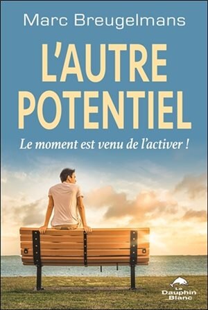 Front cover_L'autre potentiel : le moment est venu de l'activer!