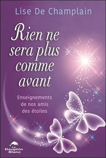 Rien ne sera plus comme avant: enseignements de nos amis des étoiles