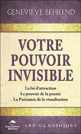 Votre pouvoir invisible