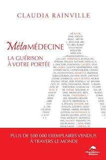 Métamédecine: la guérison à votre portée