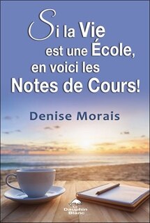 Front cover_Si la vie est une école, en voici les notes de cours!