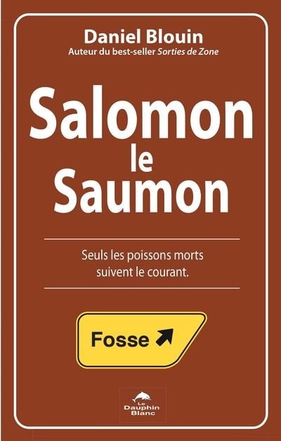 Front cover_Salomon le Saumon : seuls les poissons morts suivent le courant
